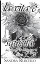 La vita ? squisita, Ruscello Sandra