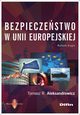 Bezpieczestwo w Unii Europejskiej, Aleksandrowicz Tomasz R.