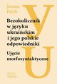 Bezokolicznik w jzyku ukraiskim i jego polskie odpowiedniki, Patyk Joanna