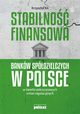 Stabilność finansowa Banków Spółdzielczych w Polsce w świetle pokryzysowych zmian regulacyjnych, Kil Krzysztof