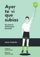 Ayer te vi que subas, Mediavilla Adrin