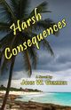 Harsh Consequences, Gemmer John W.