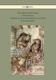 The Arthur Rackham Fairy Book - A Book of Old Favourites with New Illustrations, Various