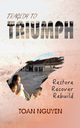 Tragedy to Triumph, Nguyen Toan