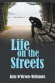 Life on the Streets, O'Brien-Williams Kim