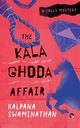 THE KALA GHODA AFFAIR A LALLI MYSTERY, Swaminathan Kalpana