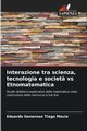 Interazione tra scienza, tecnologia e societ? vs Etnomatematica, Macie Eduardo Generoso Tiago
