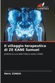 Il villaggio terapeutico di ZE KANE Samuel, ZONGO Mric