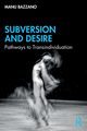 Subversion and Desire, Bazzano Manu