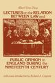 Lectures on the Relation Between Law and Public Opinion in England During the Nineteenth Century, Dicey Albert Venn