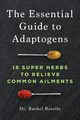The Essential Guide to Adaptogens, Rozelle Rachel