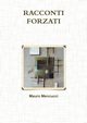 RACCONTI FORZATI, Mencucci Mauro