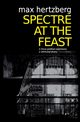 Spectre At The Feast, Hertzberg Max