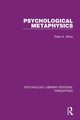 Psychological Metaphysics, White Peter A.