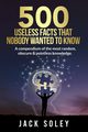 500 Useless Facts That Nobody Wanted To Know, Soley Jack