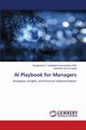 AI Playbook for Managers, Pillai Sanjaikanth E. Vadakkethil So...