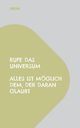 Rufe das Universum Alles ist mglich dem, der daran glaubt, . Oneha