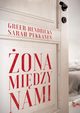 ona midzy nami, Hendricks Greer, Pekkanen Sarah