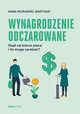 Wynagrodzenie odczarowane., Morawiec-Bartosik Anna