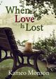 When Love Is Lost, Monson Kameo