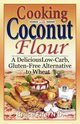 Cooking with Coconut Flour, Fife Bruce
