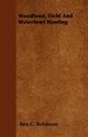 Woodland, Field And Waterfowl Hunting, Robinson Ben C.