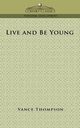 Live and Be Young, Thompson Vance