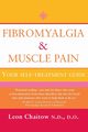 Fibromyalgia and Muscle Pain, Chaitow Leon N.D. D.O.