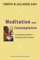 Meditation and Contemplation, Gallagher Timothy M.