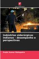 Indstrias siderrgicas indianas - desempenho e perspectivas, Mohapatra Prabir Kumar