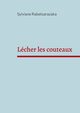 Lcher les couteaux, Rabetsarazaka Sylviane