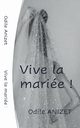 VIVE LA MARIEE, Anizet Odile