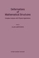 Deformations of Mathematical Structures, 