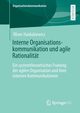 Interne Organisationskommunikation und agile Rationalitt, Haidukiewicz Oliver
