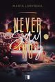 Never Say No, Loryska Marta