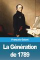 La Gnration de 1789, Guizot Franois