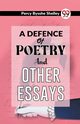 A Defence Of Poetry And Other Essays, Bysshe Shelley Percy