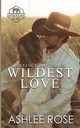 Wildest Love, Rose Ashlee