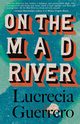 On the Mad River, Guerrero Lucrecia