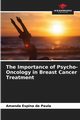 The Importance of Psycho-Oncology in Breast Cancer Treatment, Espina de Paula Amanda