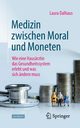 Medizin zwischen Moral und Moneten, Dalhaus Laura
