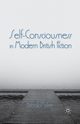 Self-Consciousness in Modern British Fiction, Miller B.