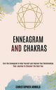 Enneagram and Chakras, Arnold Christopher