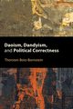 Daoism, Dandyism, and Political Correctness, Botz-Bornstein Thorsten