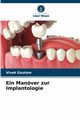 Ein Manver zur Implantologie, Gautam Vivek