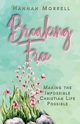 Breaking Free, Morrell Hannah