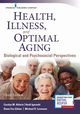 Health, Illness, and Optimal Aging, Aldwin Carolyn M. PhD
