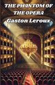 The Phantom Of The Opera(Illustrated), Leroux Gaston