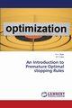 An Introduction to Premature Optimal stopping Rules, Ubale P.V.