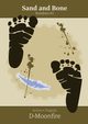 Sand and Bone, Moonfire D.